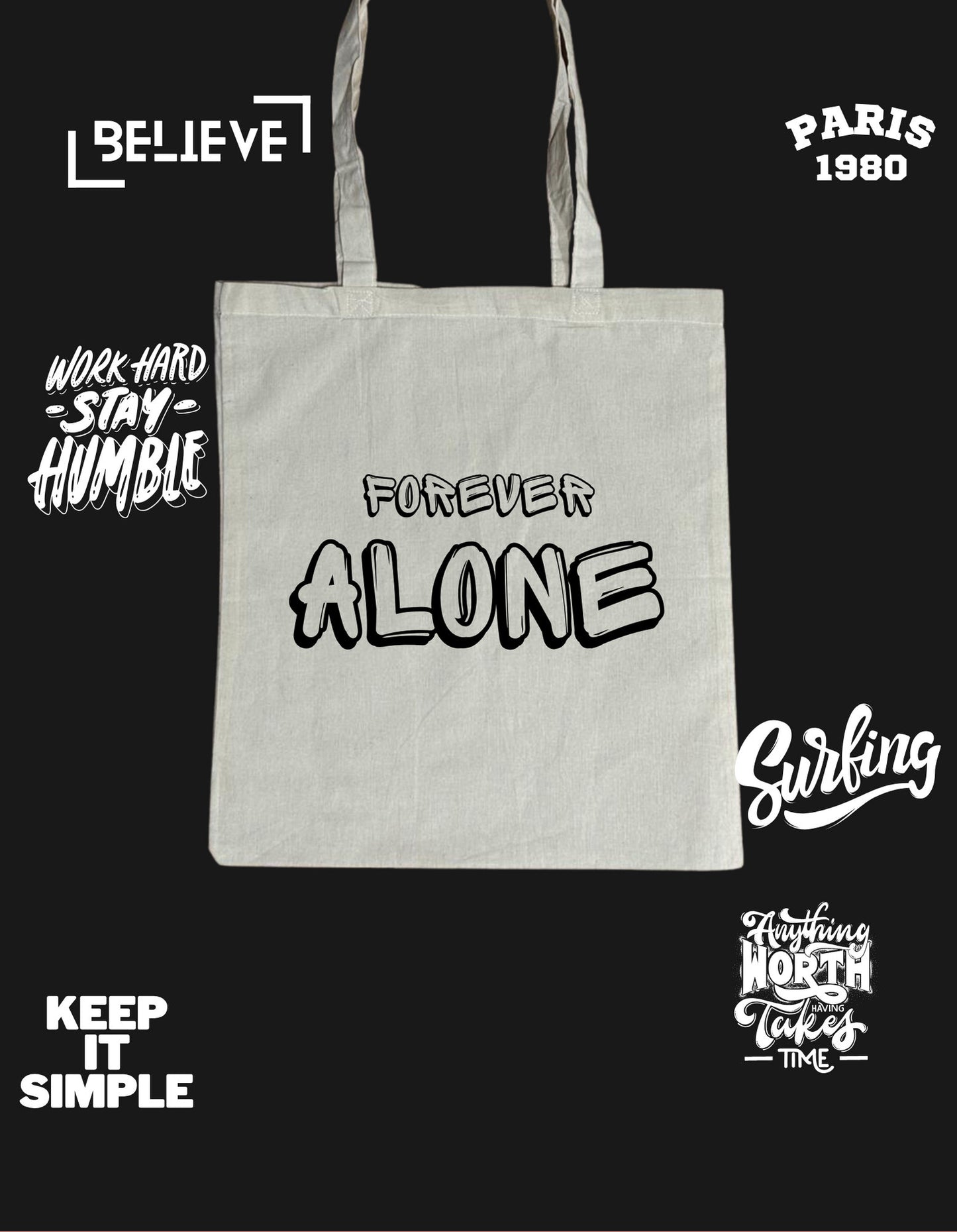 a white bag with the words forever alone on it